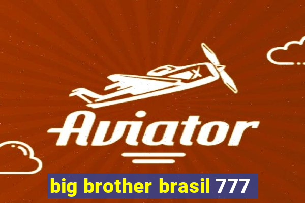 big brother brasil 777
